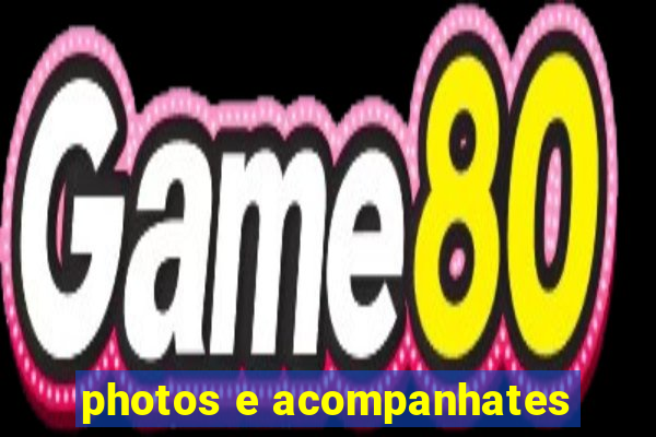 photos e acompanhates